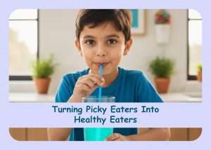 Turning Picky Eaters Into Healthy Eaters